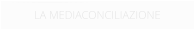 LA MEDIACONCILIAZIONE